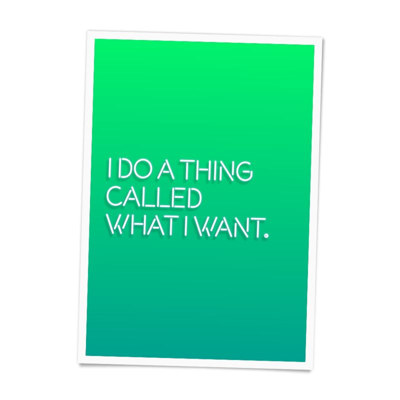 I Do A Thing Called What I Want Poster