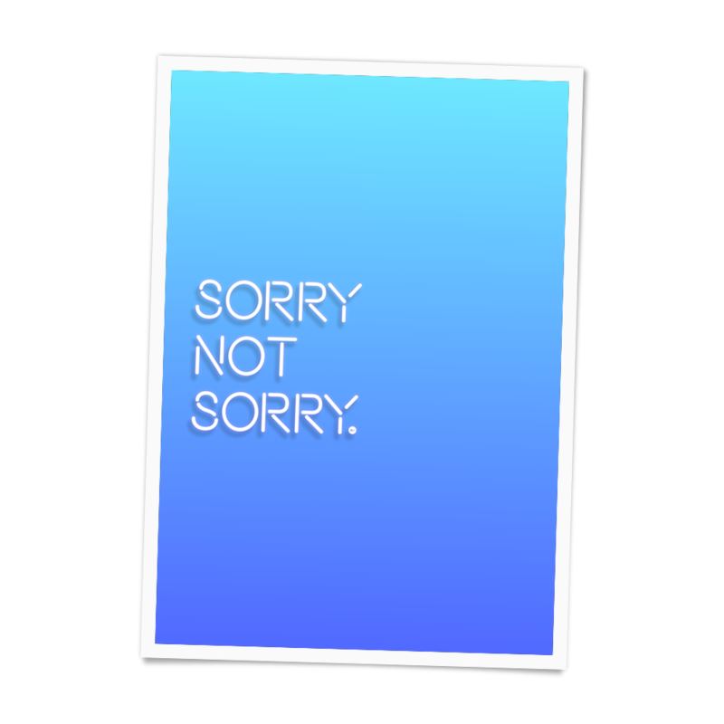 Sorry Not Sorry Poster