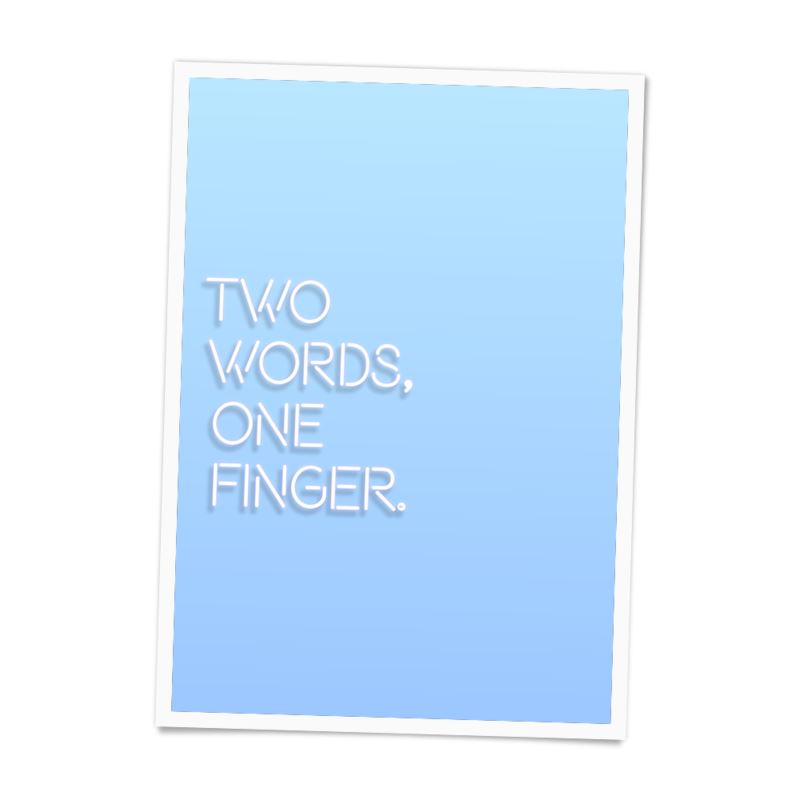 Two Words One Finger Poster