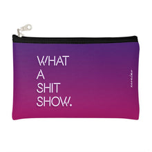 Load image into Gallery viewer, What A Sh*t Show Zipper Pouch
