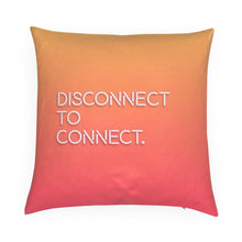 Load image into Gallery viewer, Disconnect To Connect / I Do A Thing Reversible Cushion
