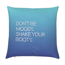 Load image into Gallery viewer, Go Forth / Don&#39;t Be Moody Reversible Cushion
