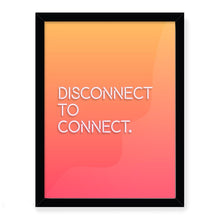 Load image into Gallery viewer, Disconnect To Connect Giclée Framed Art Print
