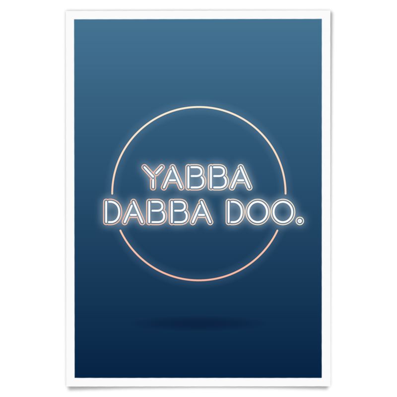 Yabba Dabba Doo Poster
