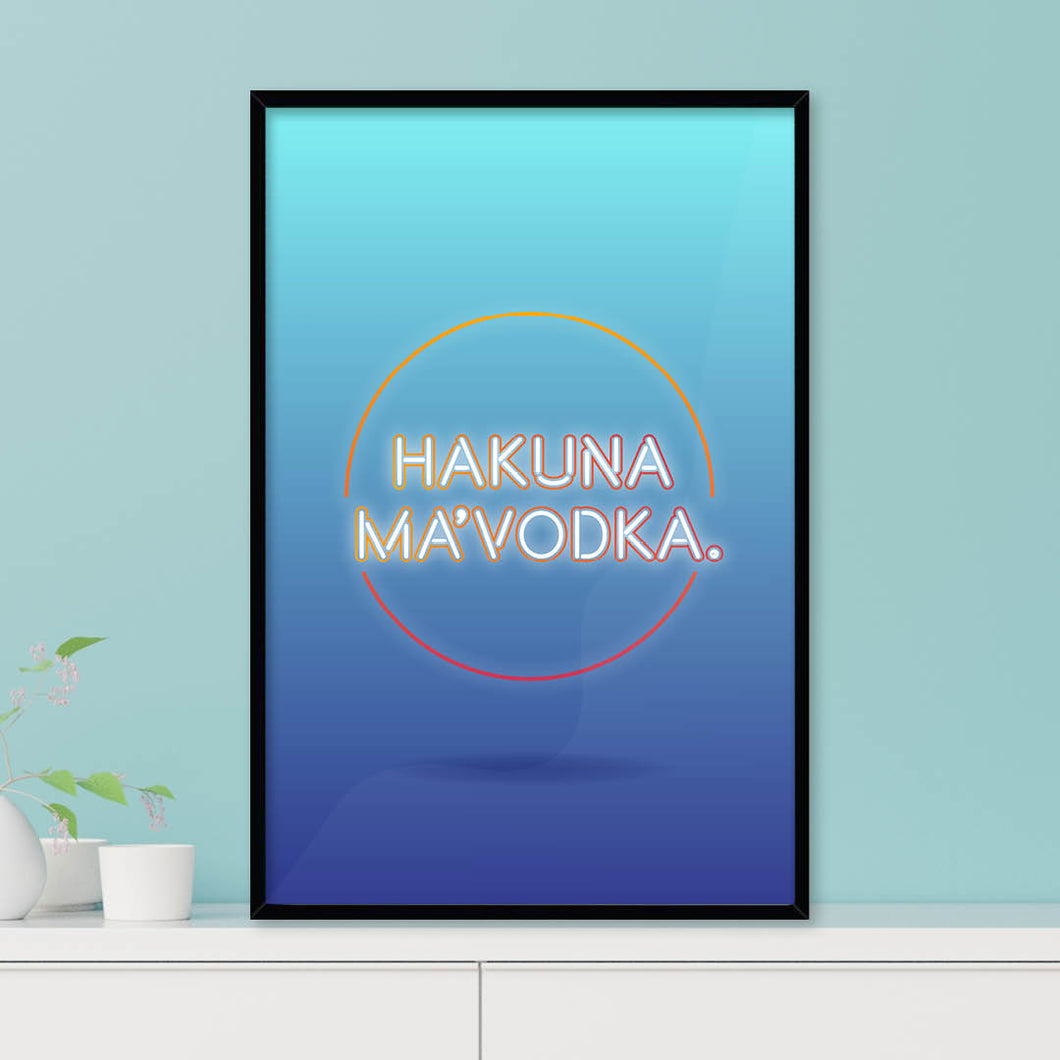 Hakuna Ma'Vodka Giclée Framed Luxury Large Print