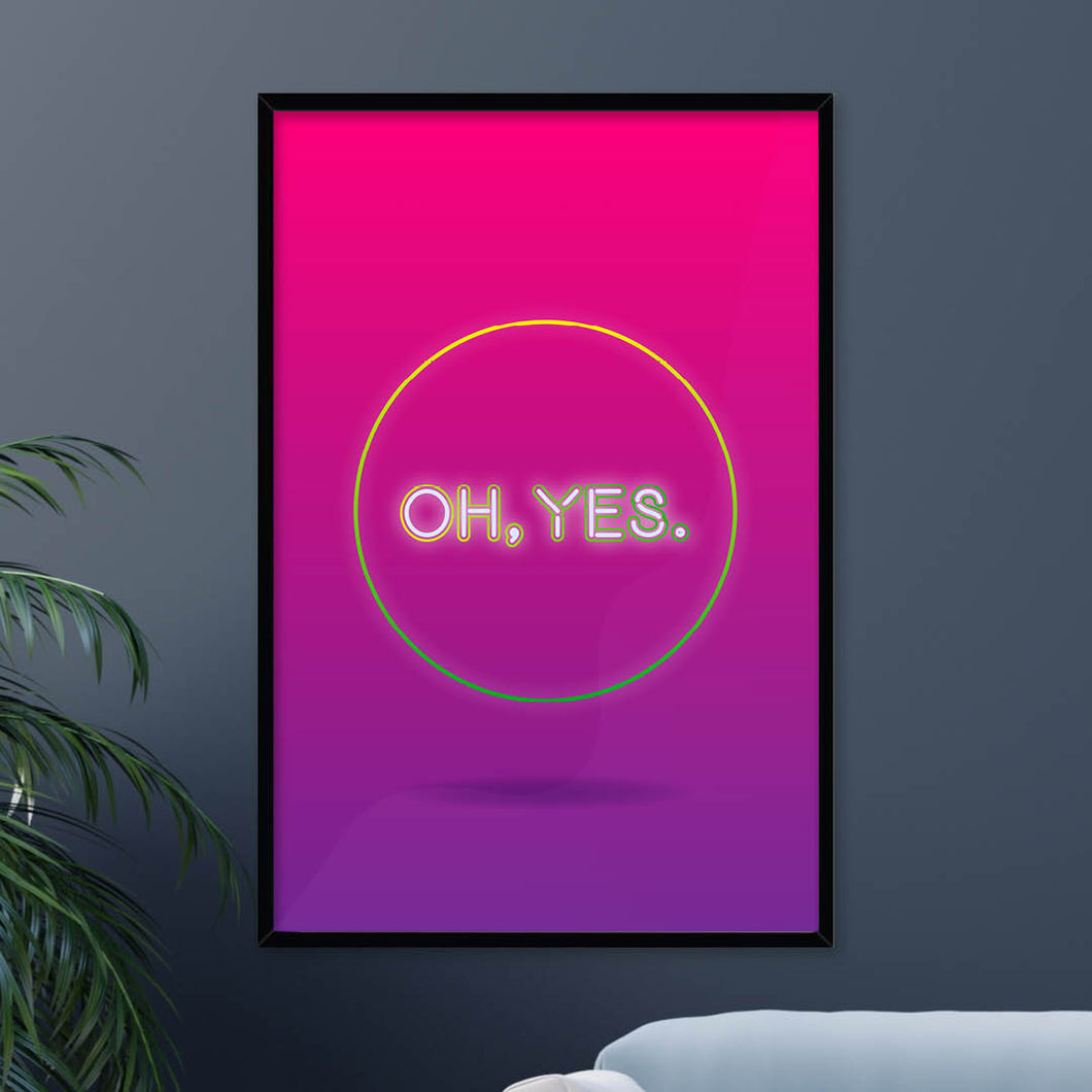 Oh, Yes Giclée Framed Luxury Large Print