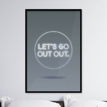 Load image into Gallery viewer, Let&#39;s Go Out Out Giclée Framed Luxury Large Print
