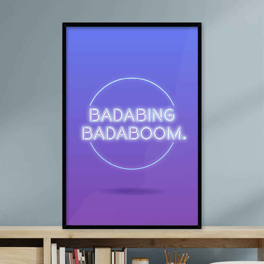 Badabing Badaboom Giclée Framed Luxury Large Print